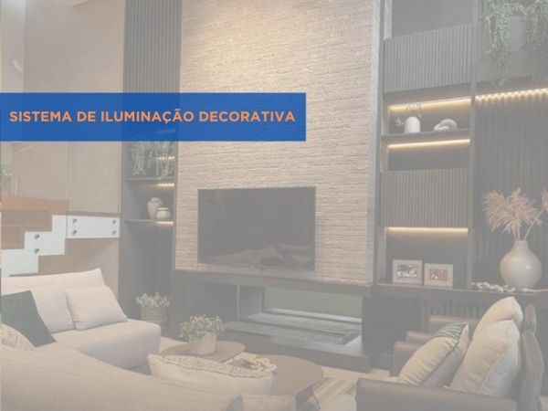 Sistema de Iluminação Decorativa : Como Utilizar?